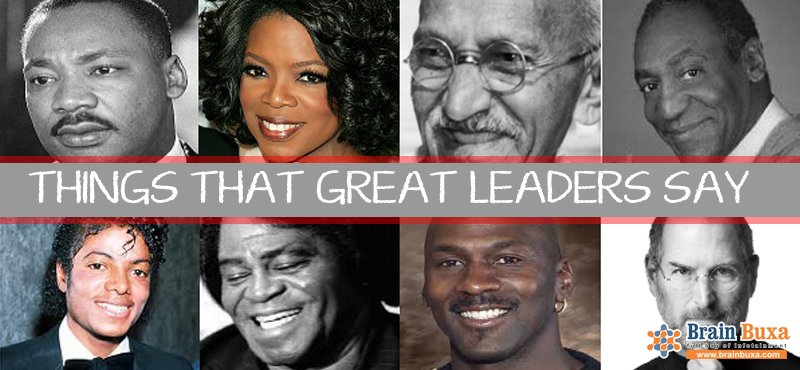 Things That Great Leaders Say